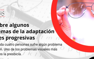 Descubre algunos problemas de la adaptación a lentes progresivas
