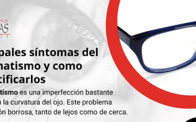 Principales síntomas del astigmatismo y como indentificarlos